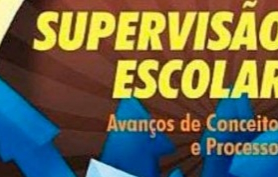 Mary Rangel - Supervisão Escolar: Avanços de Conceitos e Processos