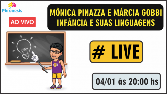 Mônica Pinazza e Márcia Gobbi - Infância e suas linguagens