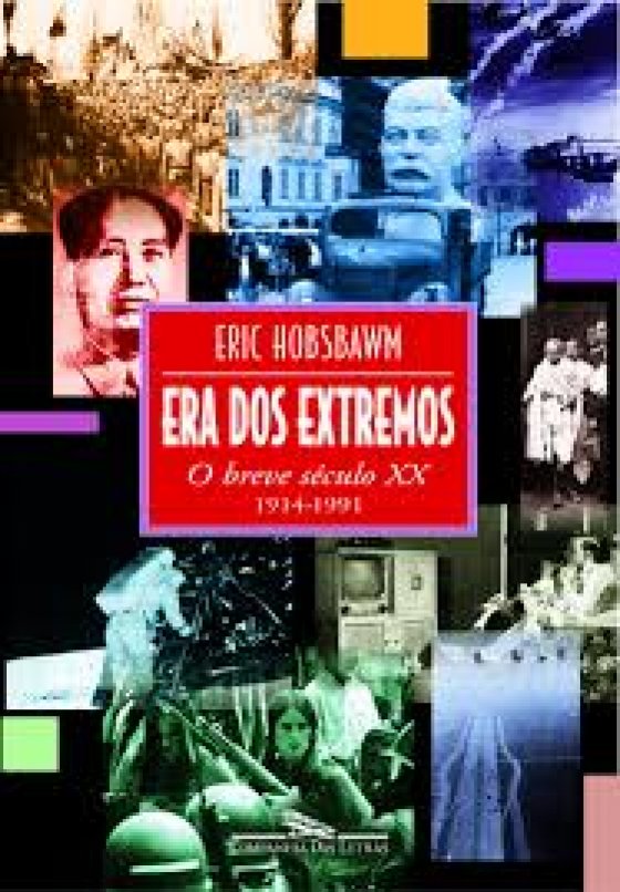 Eric J Hobsbawm - Era dos extremos o breve século XX 1914-1991