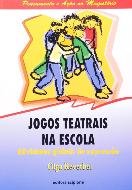 Olga Garcia Reverbel - Jogos teatrais na escola